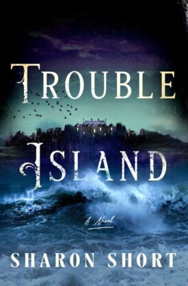 Trouble Island by Sharon Short