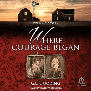 Where Courage Began by G.L. Gooding