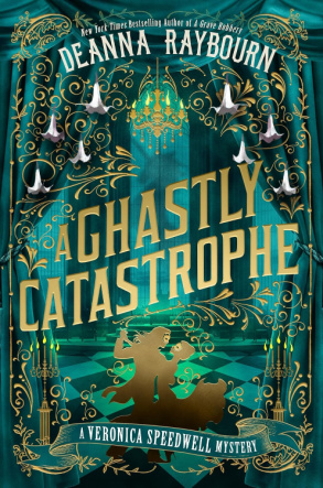 A Ghastly Catastrophe by Deanna Raybourn
