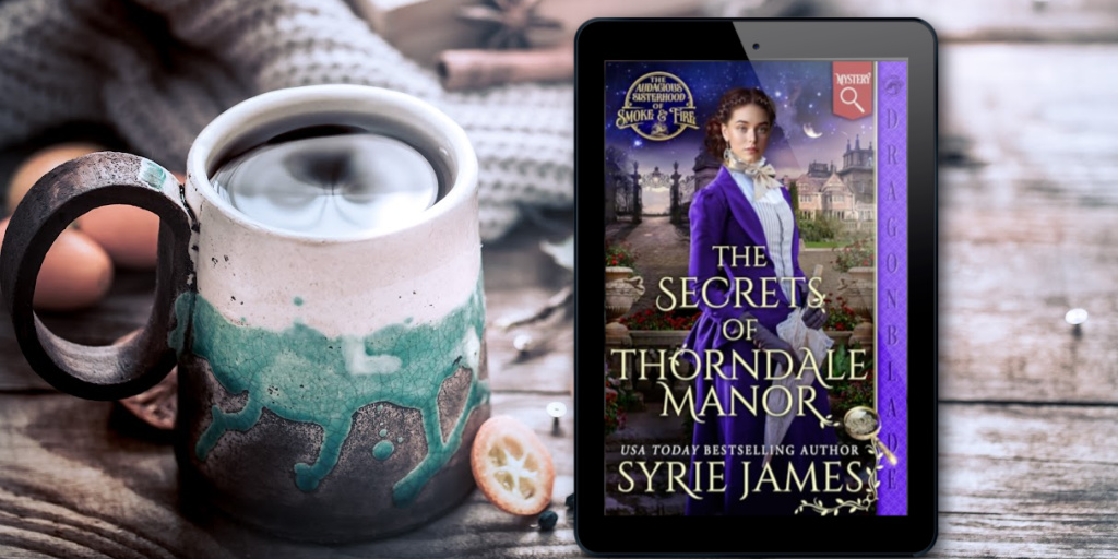 Caffeinated Reviewer The Secrets of Thorndale Manor by Syrie James