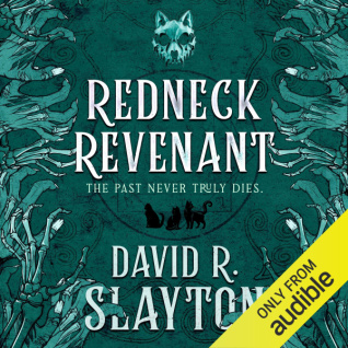 Redneck Revenant by David R. Slayton