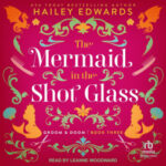 The Mermaid in the Shot Glass