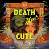 Death Meets Cute by J. Penner