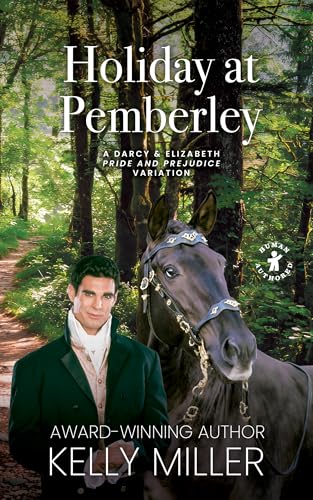 Holiday at Pemberley by Kelly Miller