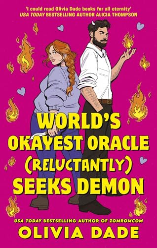 World's Okayest Oracle (Reluctantly) Seeks Demon by Olivia Dade