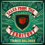 Tales from the Territory